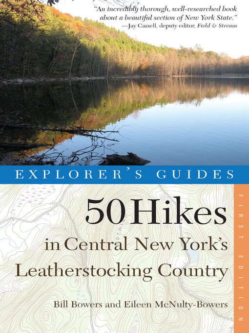 Title details for Explorer's Guide 50 Hikes in Central New York's Leatherstocking Country by Bill Bowers - Wait list